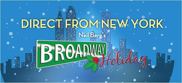 Neil Berg's Broadway Holiday